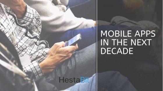 mobile apps in the next decade