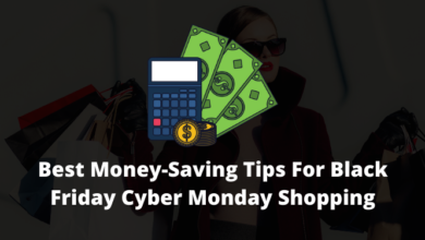 Photo of Best Money-Saving Tips For Black Friday Cyber Monday Shopping