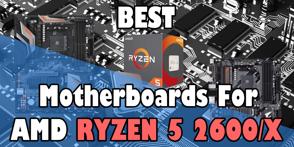 Motherboard for Ryzen 5 2600