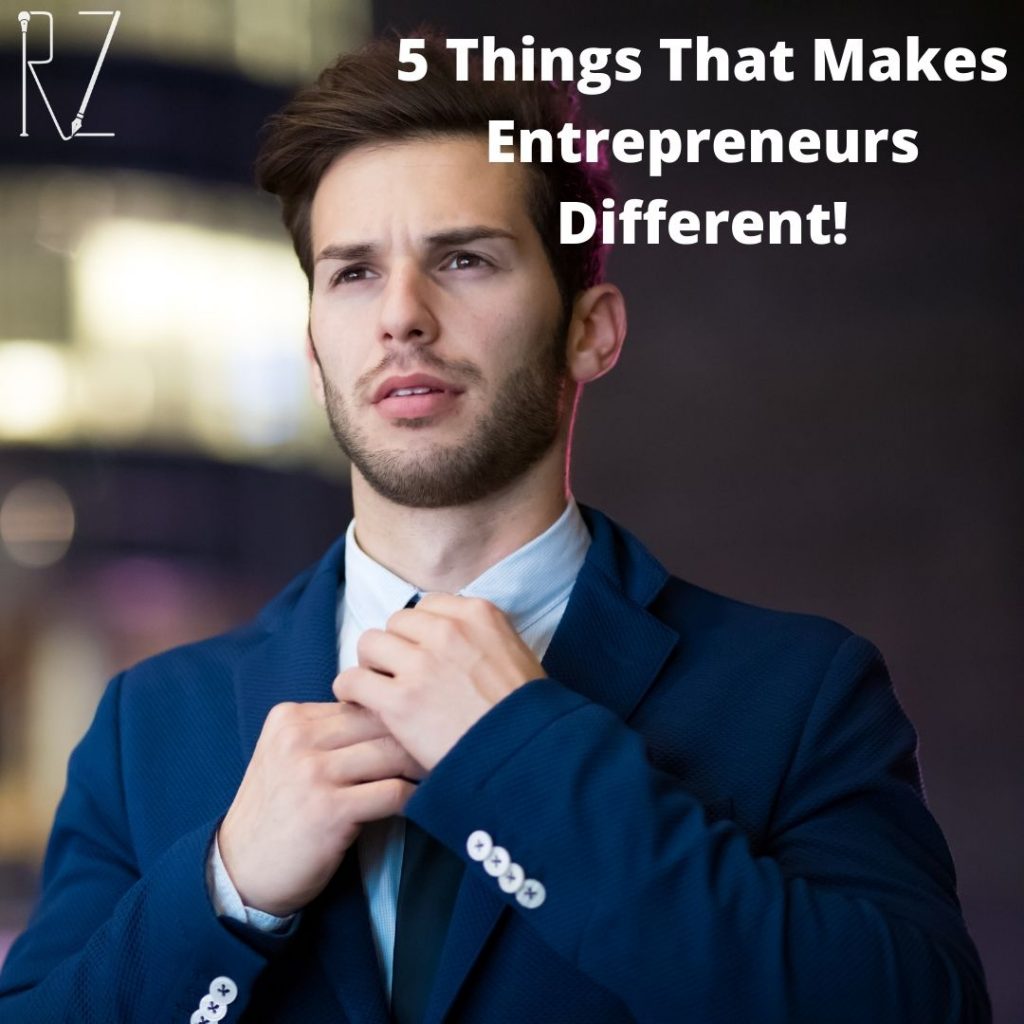 things that makes entrepreneurs different