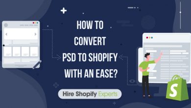 Photo of PSD to Shopify Migration: Convert With An Ease