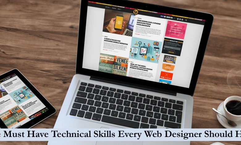 The Must Have Technical Skills Every Web Designer Should Have