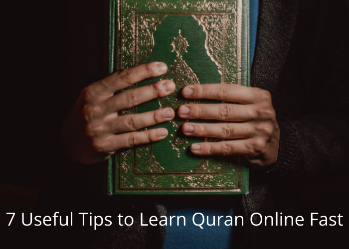 7 Tips to Learn Quran Online Fast