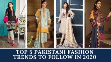 Photo of Top 5 Pakistani Fashion Trends to Follow in 2021