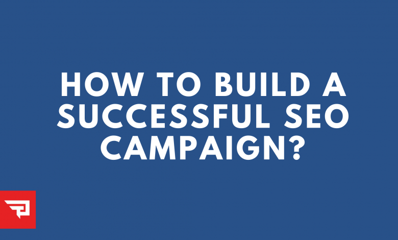 How To Build A Successful SEO Campaign