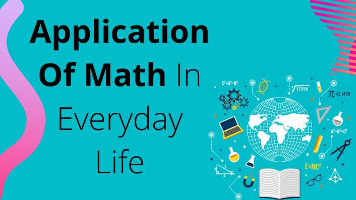best-applications-of-math-in-everyday-life-for-students