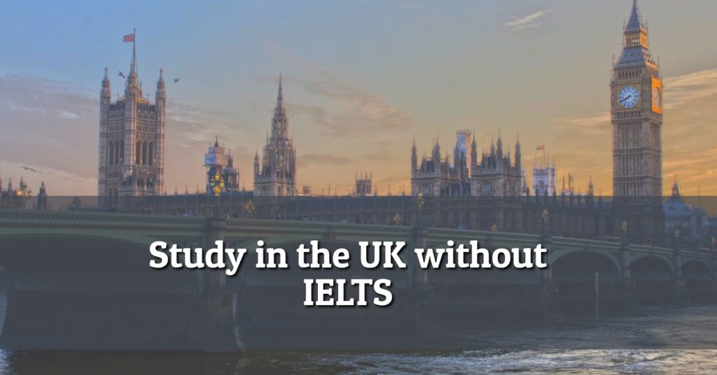 Study in UK without IELTS