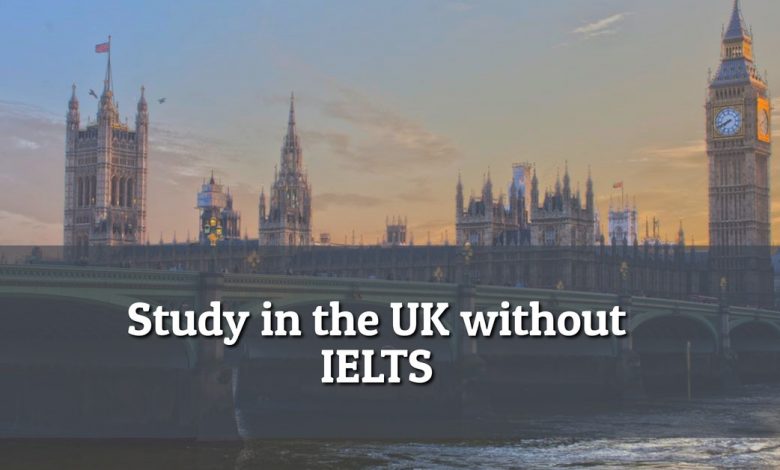 Study in UK without IELTS