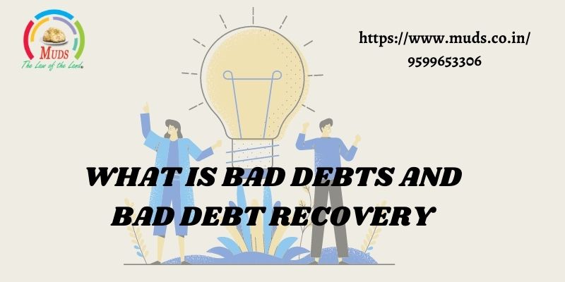 WHAT IS BAD DEBTS AND BAD DEBT RECOVERY