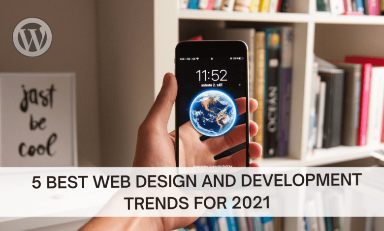 Web Design and Development Trends for 2021