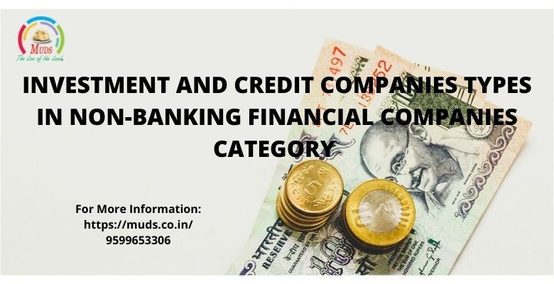 INVESTMENT AND CREDIT COMPANIES TYPES IN NON-BANKING FINANCIAL COMPANIES CATEGORY