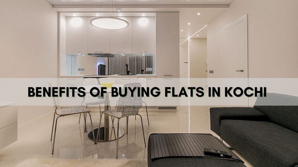 Benefits of buying flats in Kochi