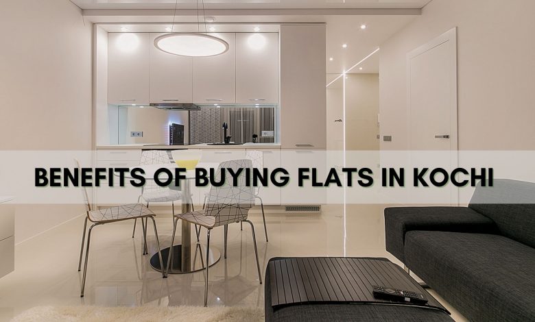 Benefits of buying flats in Kochi