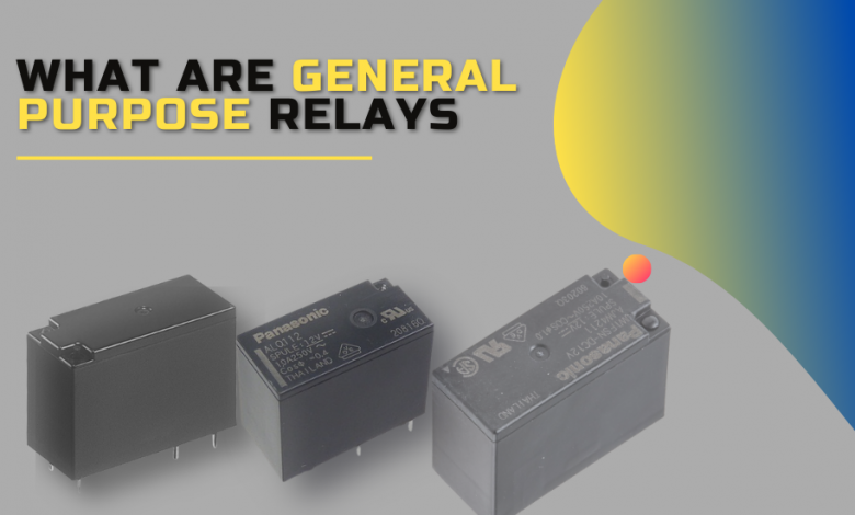 What are General Purpose Relays?