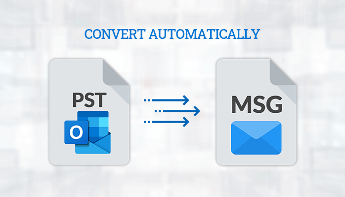 A Guide to Convert PST to MSG