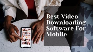 Photo of Best Video Downloading Software For Mobile Devices