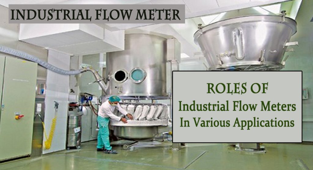 industrial flow meters- Roles of Industrial Flow Meters in Various Applications