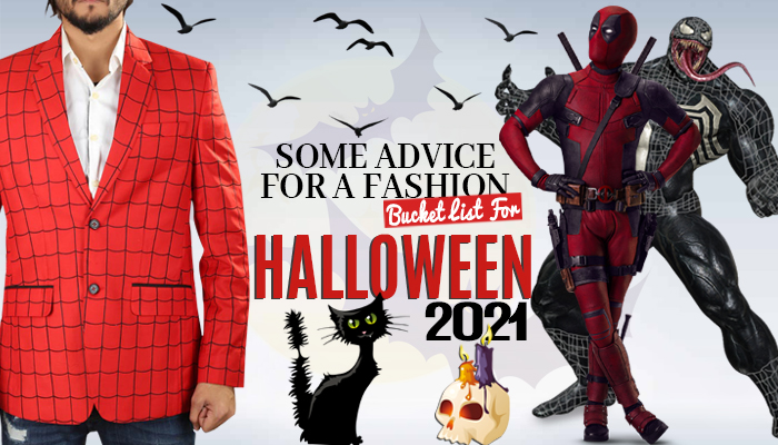 Some Advice For A Fashion Bucket List For Halloween 2021