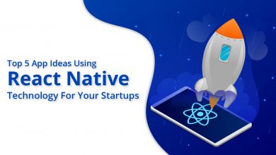 Photo of Top 5 App Ideas Using React Native Technology For Your Startups