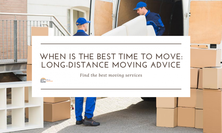 Best time to move long distance.