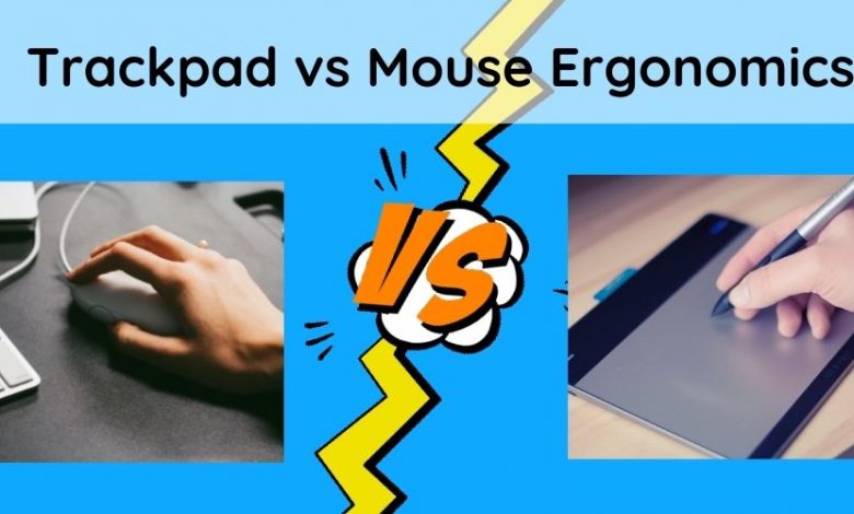 Trackpad vs Mouse Ergonomics