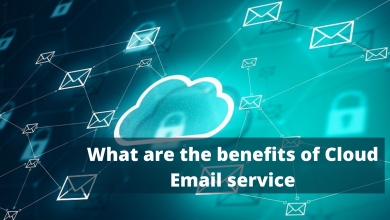 Photo of What are the Benefits of Cloud Email service