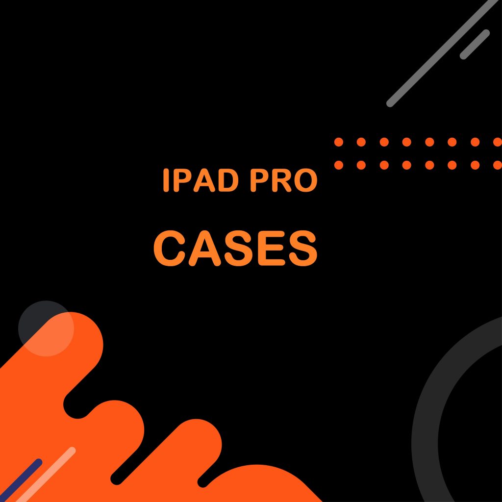 Ipad pro cases