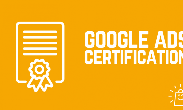 What is Google Ads Certification? - Ez Postings