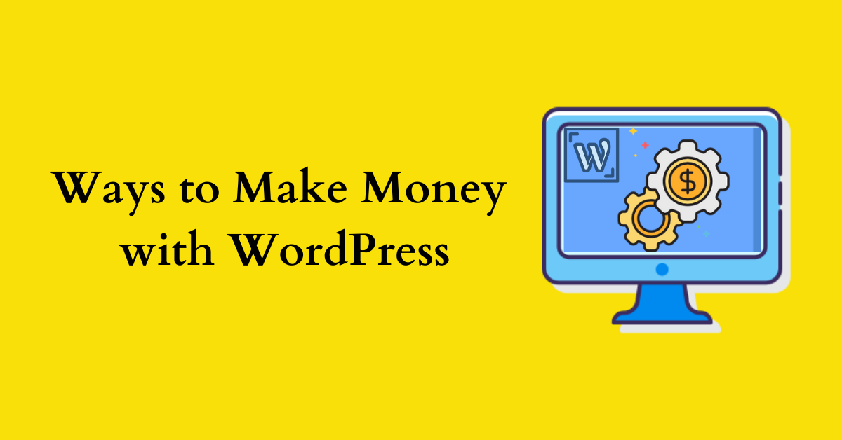 how to make Money from WordPress