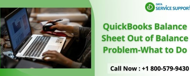 QuickBooks Balance Sheet Out of Balance Problem-What to Do