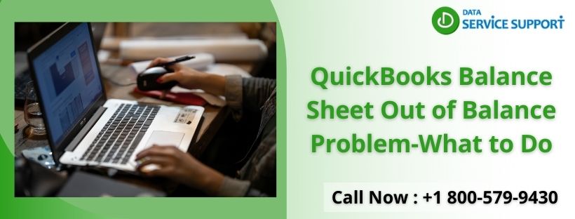 QuickBooks Balance Sheet Out of Balance Problem-What to Do