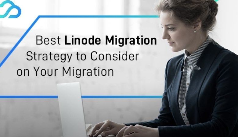 Best Linode Hosting Advantages and Migration Strategy