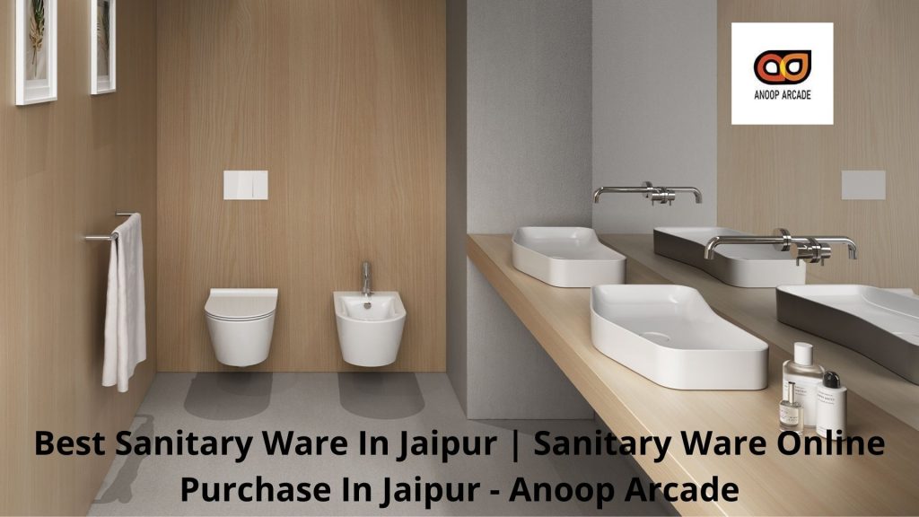 Best Sanitary Ware In Jaipur Sanitary Ware Online Purchase In Jaipur - Anoop Arcade