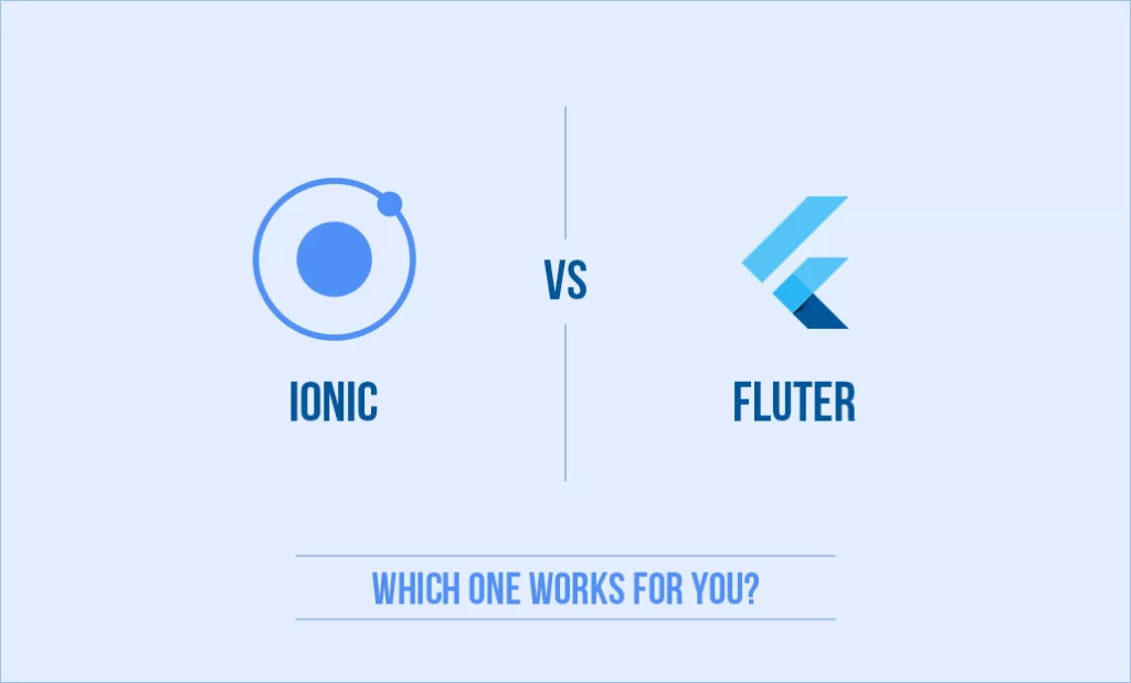 Ionic vs Flutter