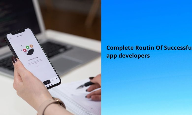 Complete-Routin-Of-Successful-app-developers