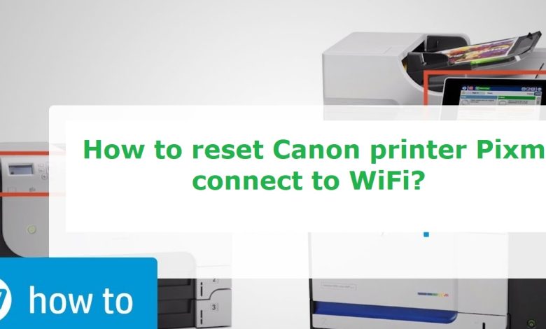 How to reset Canon printer Pixma