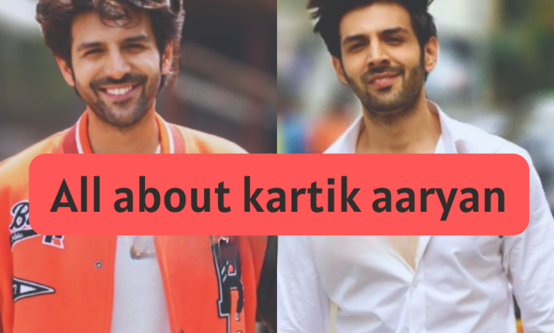 All about kartik aaryan