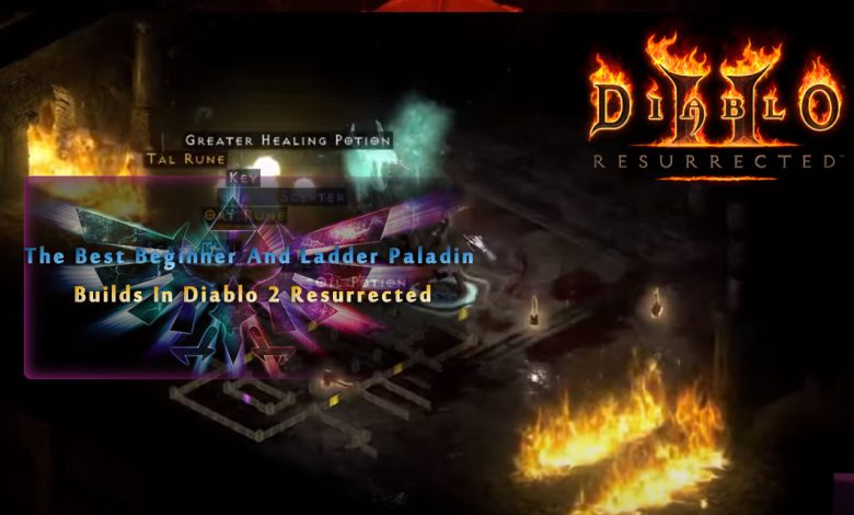 The Best Beginner And Ladder Paladin Builds In Diablo 2 Resurrected