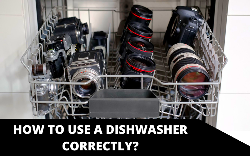 How to Use a Dishwasher Correctly_