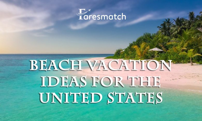 Cheap Beach Vacations in the United States