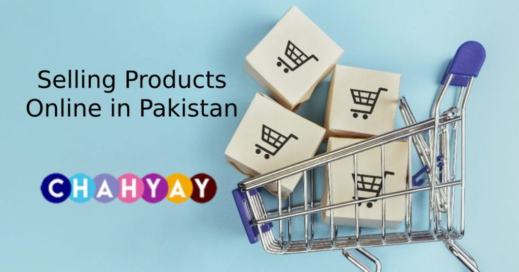 Selling Products Online in Pakistan